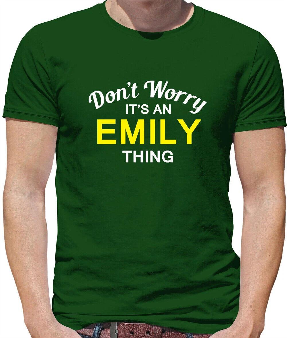 Don T Worry It s Un Emily Cosa T-Shirt - Cognome Personalizzato Nome Family S
