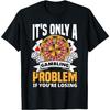 Glücksspielproblem Wenn Sie verlieren Lustiges Casino Roulette Grafik T-Shirt