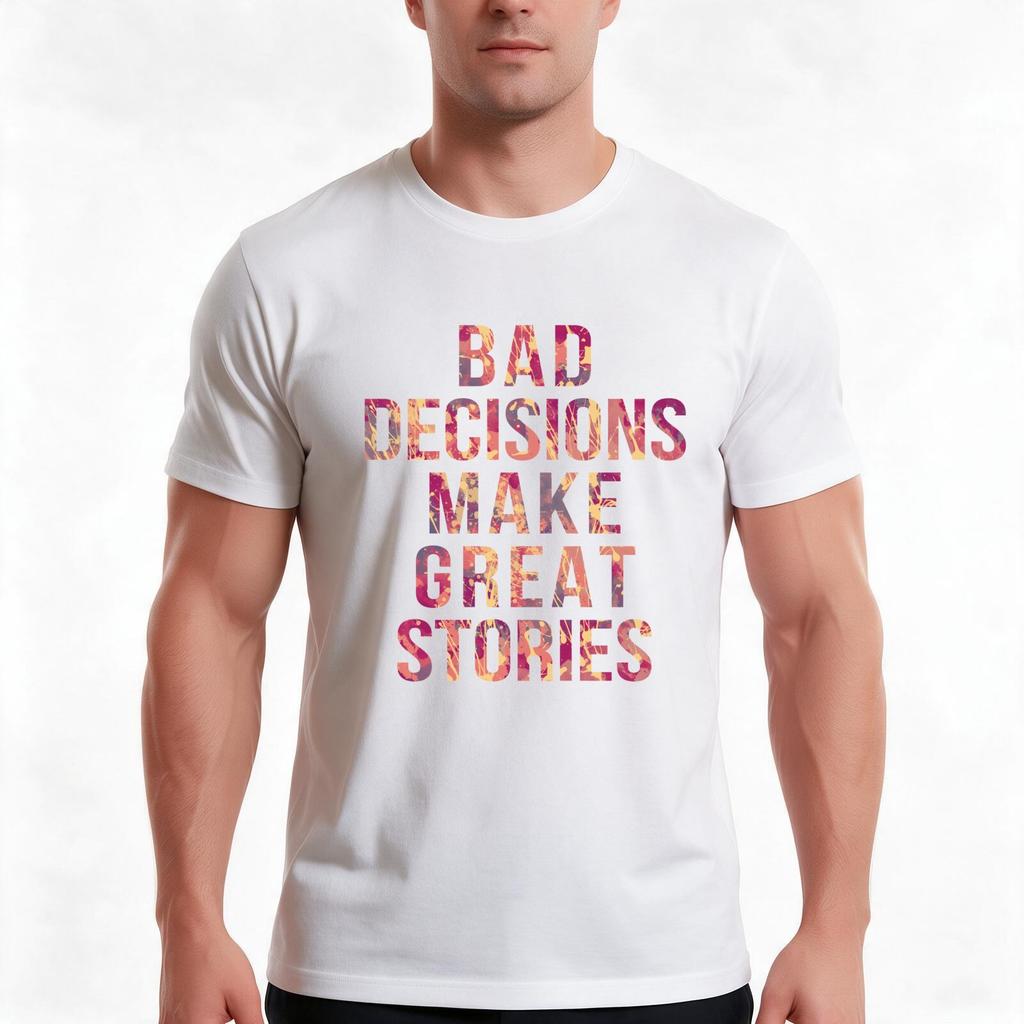 Bad Decisions Make Great Stories Tshirt Summer Casual Cotton Tee Oversized Streetwear Tops Vintage Graphic Print