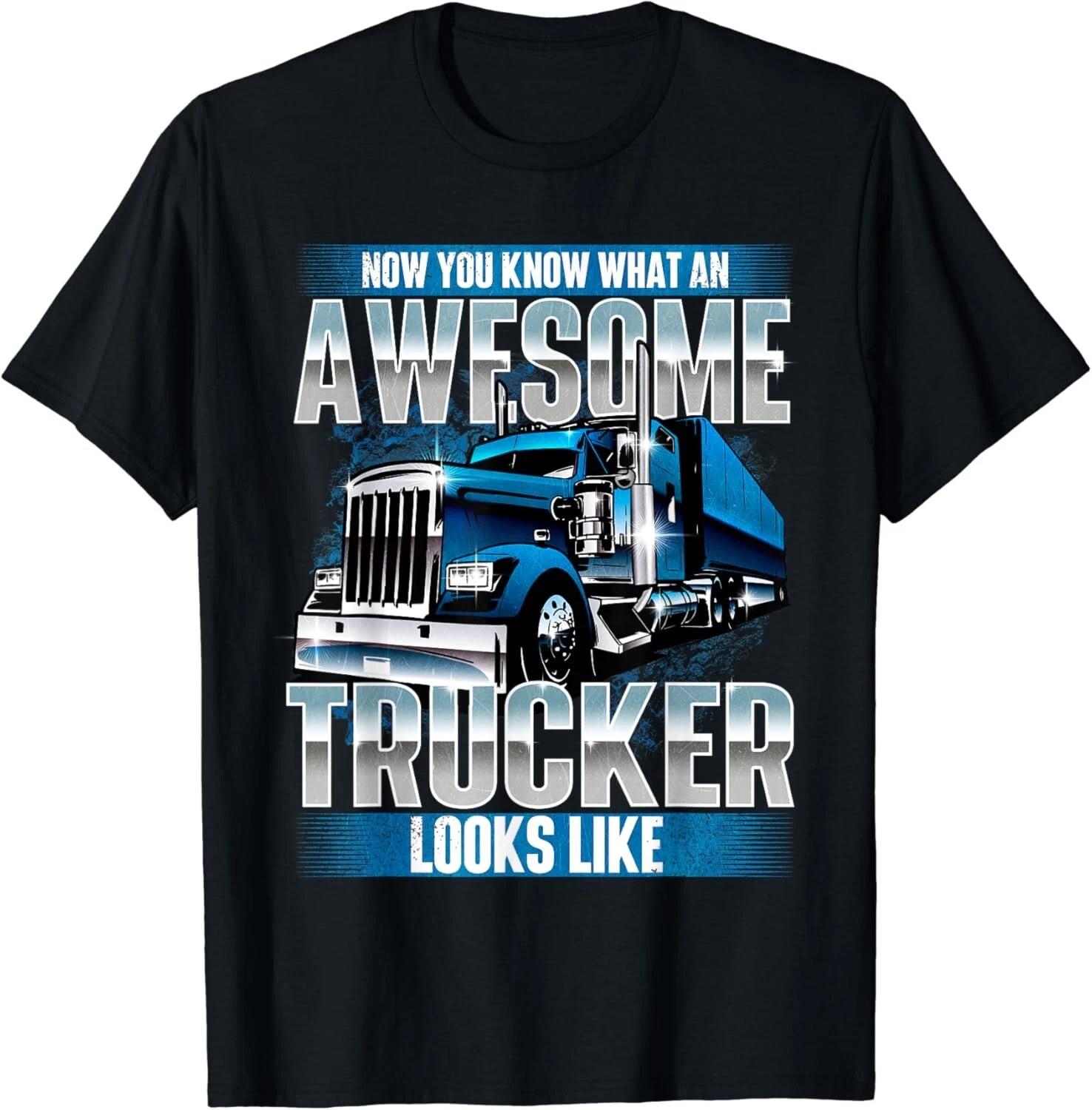Awesome Trucker - Semi Truck Driver Trucking Big Rig Trucker Gift Unisex T-Shirt XL