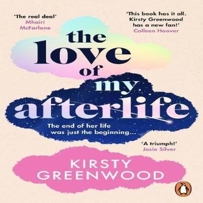 De Liefde van Mijn Hiernamaals door Kirsty Greenwood Paperback Boek 9781804949115