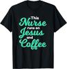 Christian Nurse Running On Coffee and Jesus Faith Gift T-Shirt