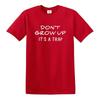 Dont Grow Up Its a Trap Funny Novelty Tshirt Joke Mens Ladies Gift Top Tee