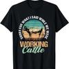 Förlåt för Vad Jag Sa När Vi Arbetade Boskap Citat T-shirt