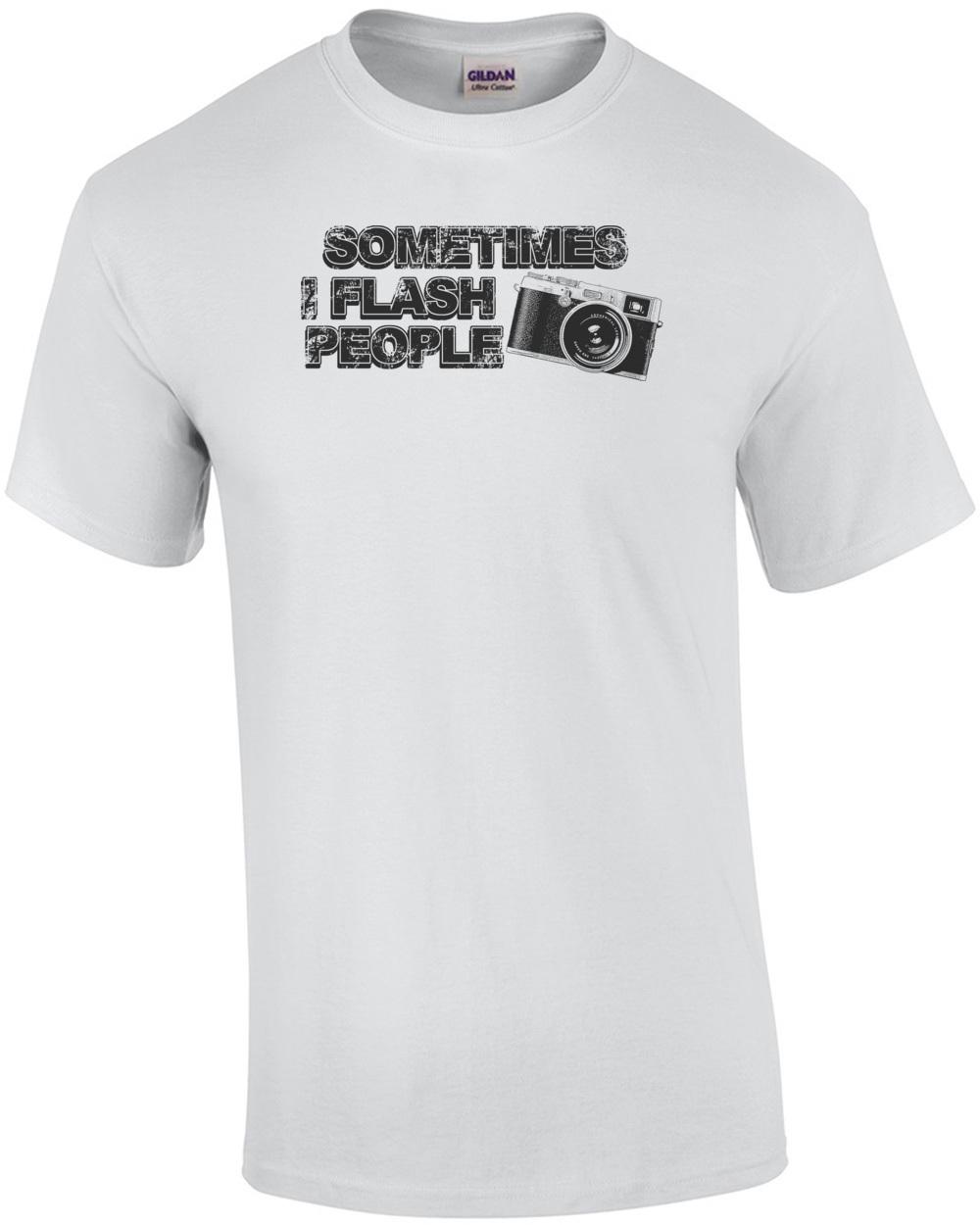 Sometimes I Flash People T-Shirt Unisex T-Shirt M