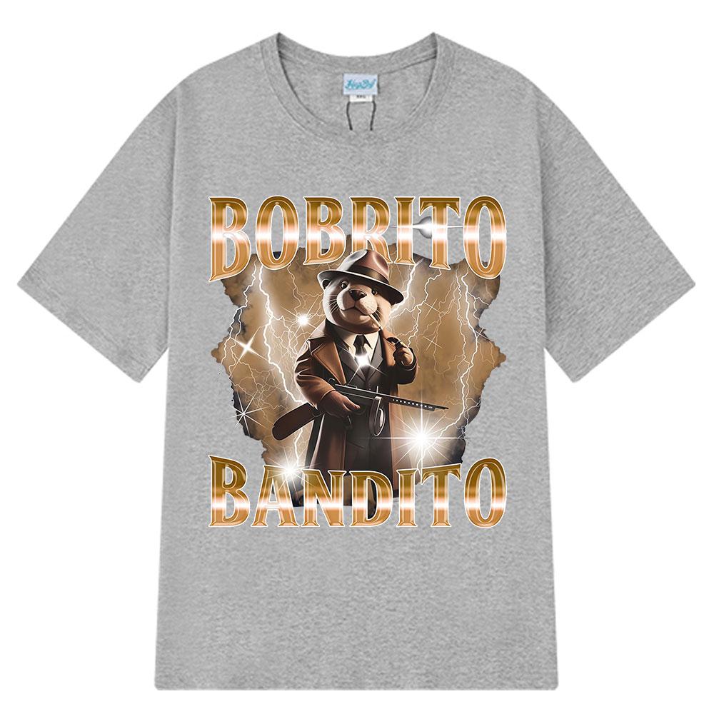 Bobrito Bandito Beaver Funny Meme Graphic T-shirt Men Women Clothing Fashion T Shirts Summer 100% Cotton Tops T Shirt Streetwear