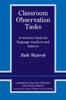 The Classroom Observation Tasks : A Resource Book for Language Teachers and Trainers Book