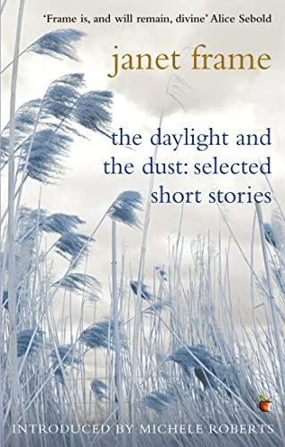 The Daylight And The Dust Selected Short Stories by Janet Frame Paperback Book 9781844084623