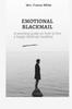The Emotional Blackmail : A Practical Guide On How To Live a Happy Life (truly Healthy). Book