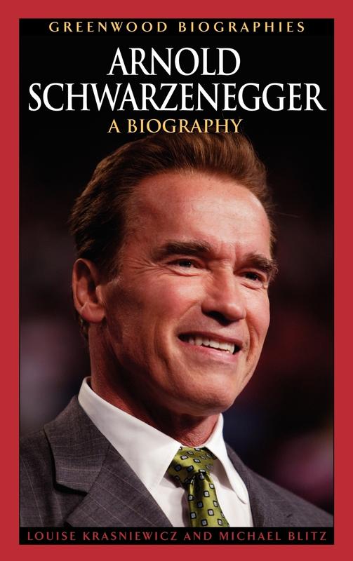 The Arnold Schwarzenegger A Biography Greenwood Biographies by Louise Krasniewicz - Hardback Book