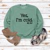 Women's 'Yes I'm Cold' Printed Casual Loose Hoodie for Autumn and Winter