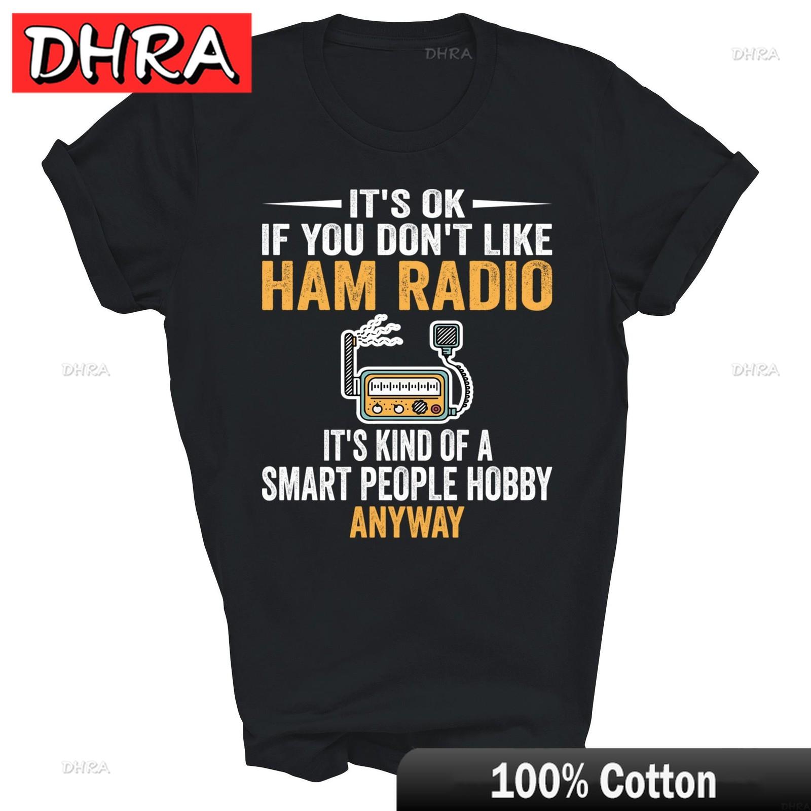 Smart People Hobby Ham Radio Operators Amateur Radio Unisex Shirt Gift Unique Tees Tops for Daily Wear TShirt Femme Ropa Hombre S