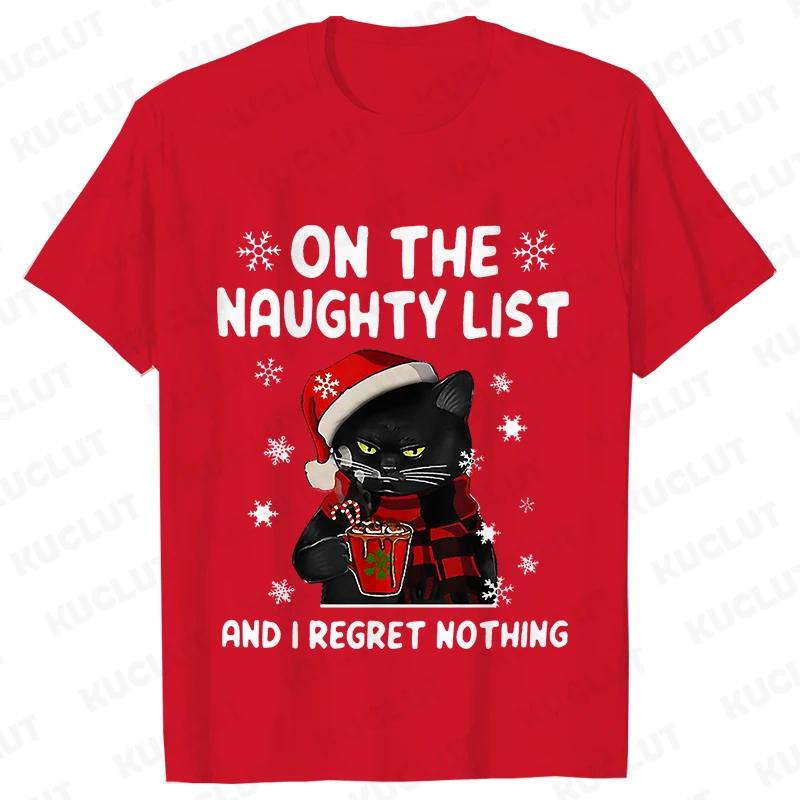 Funny Unisex Tshirt on The Naughty List and I Regret Nothing Tops Black Cat Print Tshirts Casual Merry Christmas Casual Tshirts