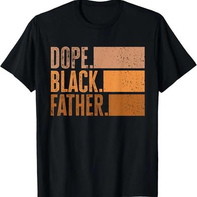 Dope Black Father Black Dad Fathers Day T-Shirt