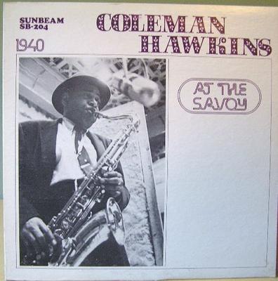 LP Record COLEMAN HAWKINS - At The Savoy / August 4, 1940 SB204 Sunbeam 1973 US Jazz Used