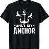 She's My Anchor, Matching Couples Valentine's Day T-Shirt