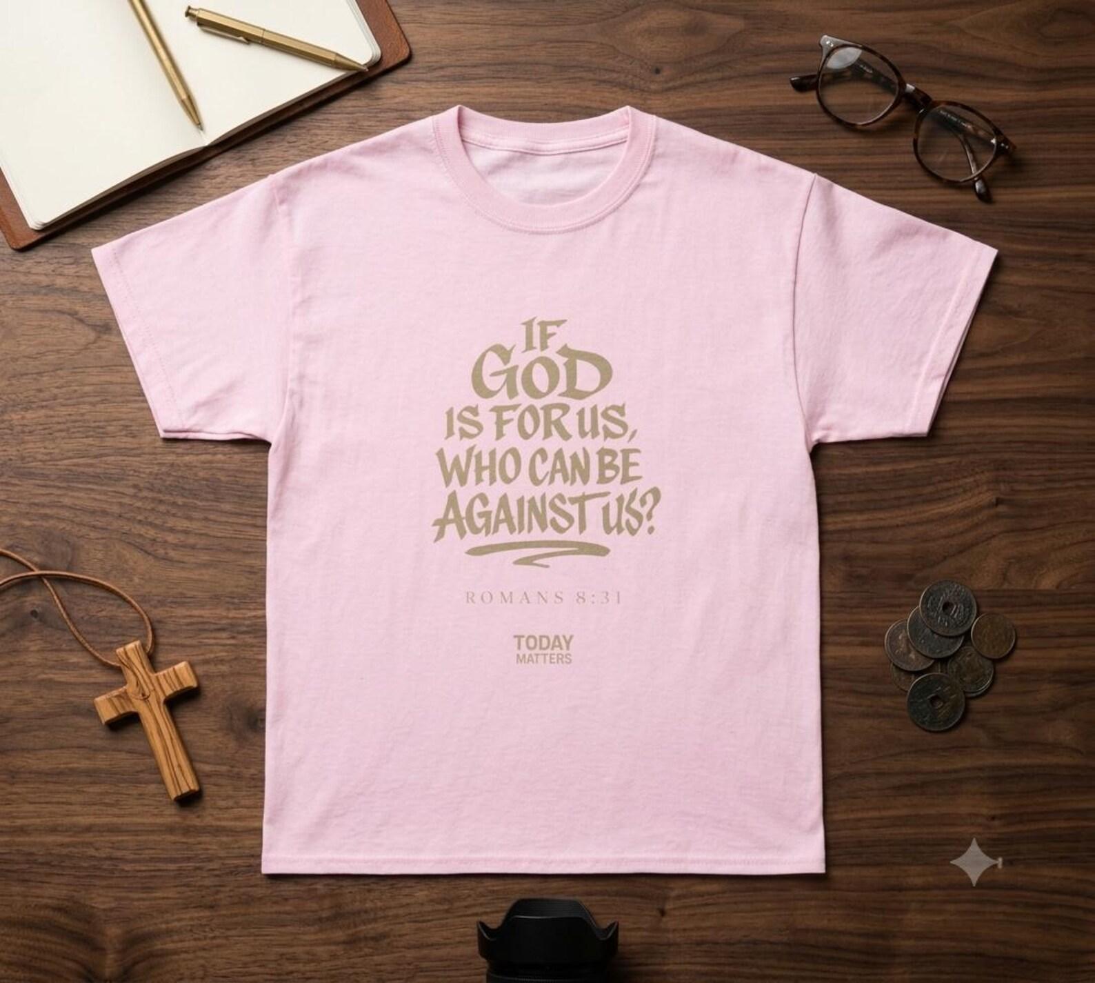If God Is For Us Who Can Be Against Us T-Shirt | Inspirational Christian Faith Tee XL