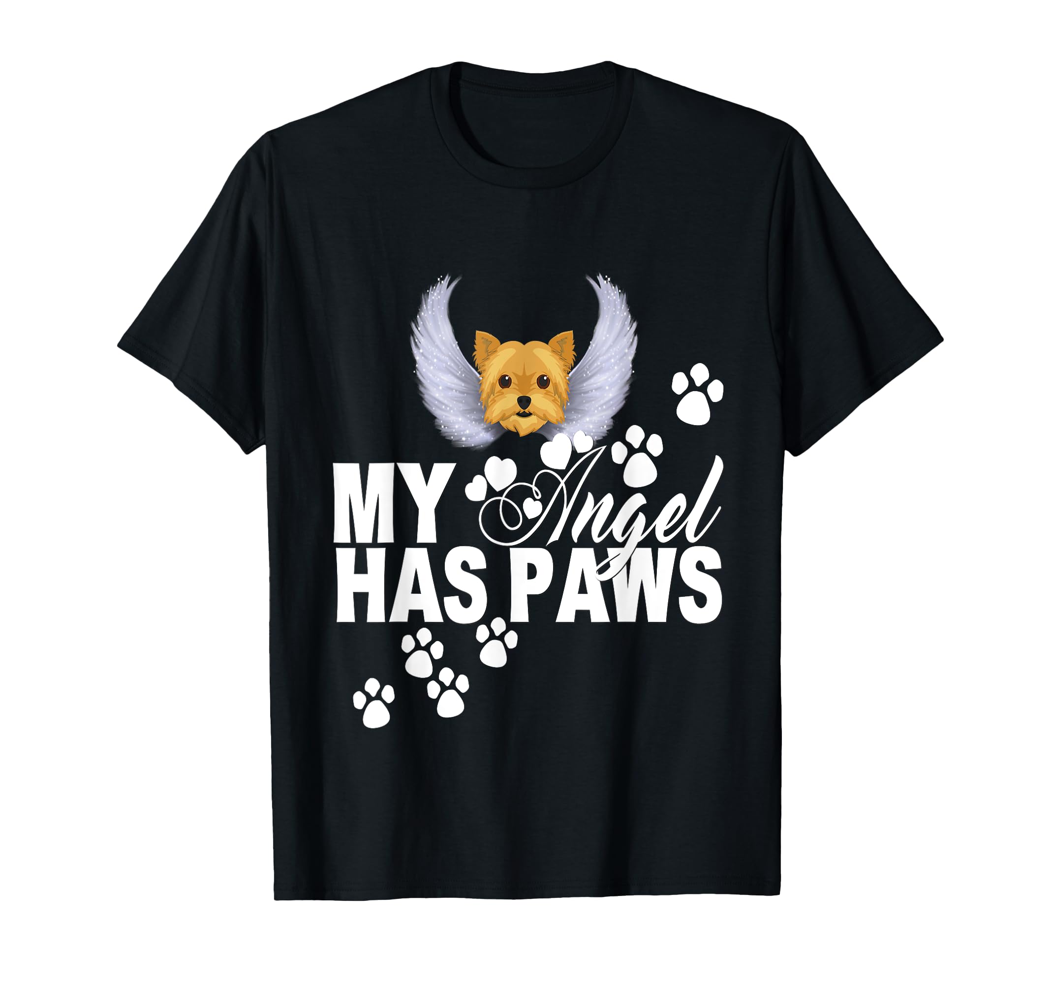 

Yorkie Dog My Angel Has Paws Memorial Pet Yorkshire Terrier T-Shirt