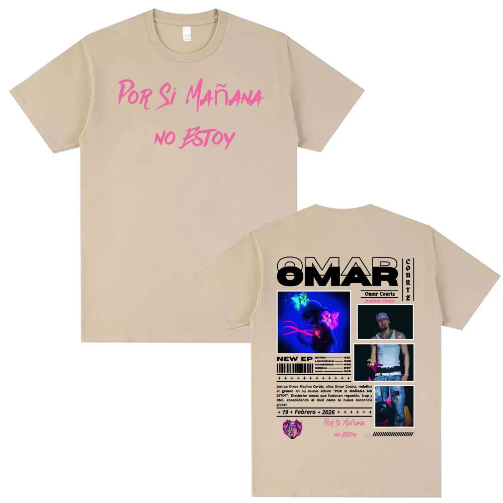 

Omar Courtz Por Si Unisexana No Estoy 2026 Tour Graphic Tshirt Unisexs Fashion Harajuku Retro T Shirts 100 Cotton Oversized Y2K Top 4XL