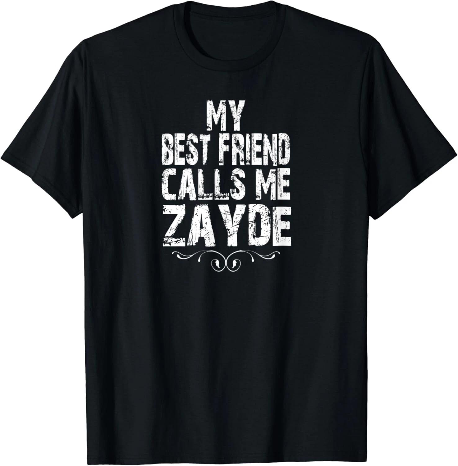 

Jewish Grandpa gift from kid My Best Friend Calls Me Zayde Gift Unisex T-Shirt S