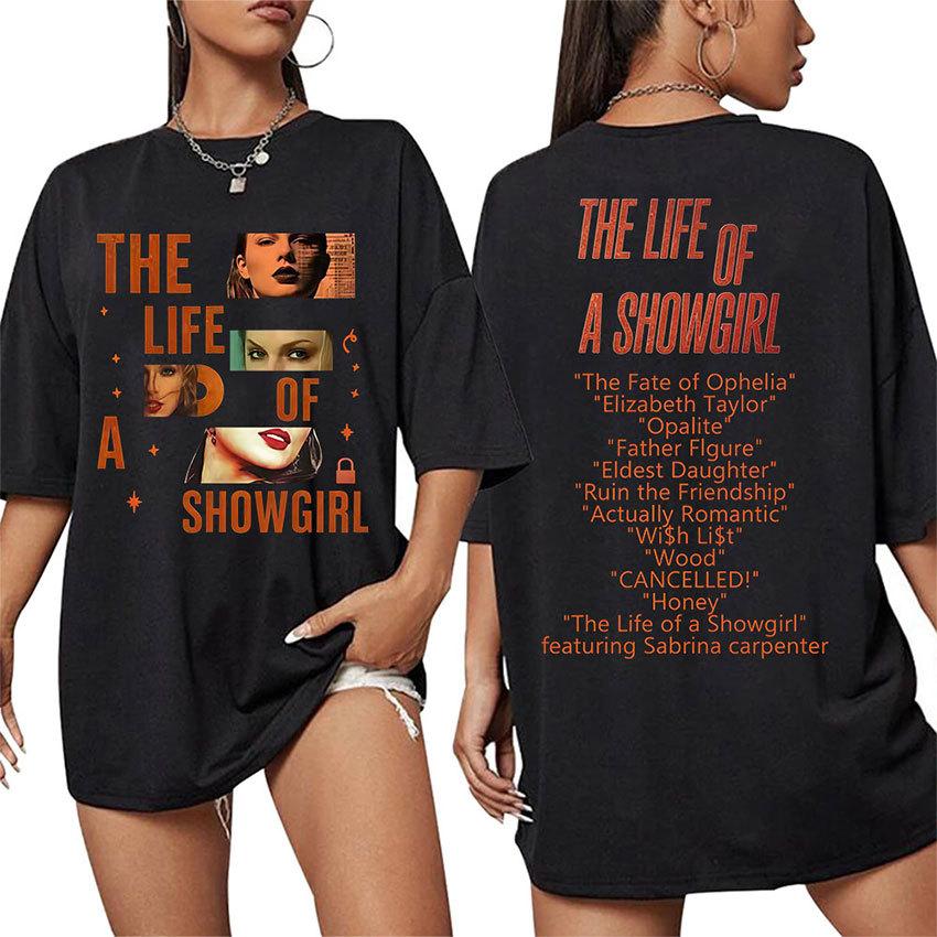 11 Colors The Life of A Show Girl T-Shirt Women Men Casual Oversized Y2k Short Sleeves Loose Male Female Clothing Top