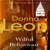 Wilful Behaviour by Donna Leon Paperback Book 9780099536628