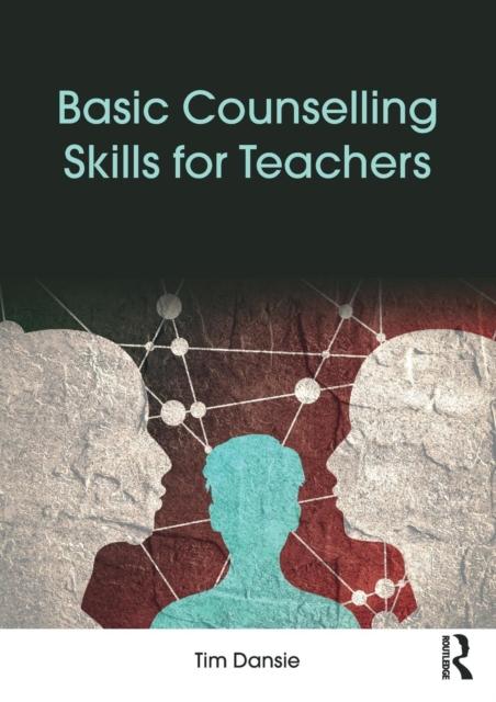 The Basic Counselling Skills for Teachers Book