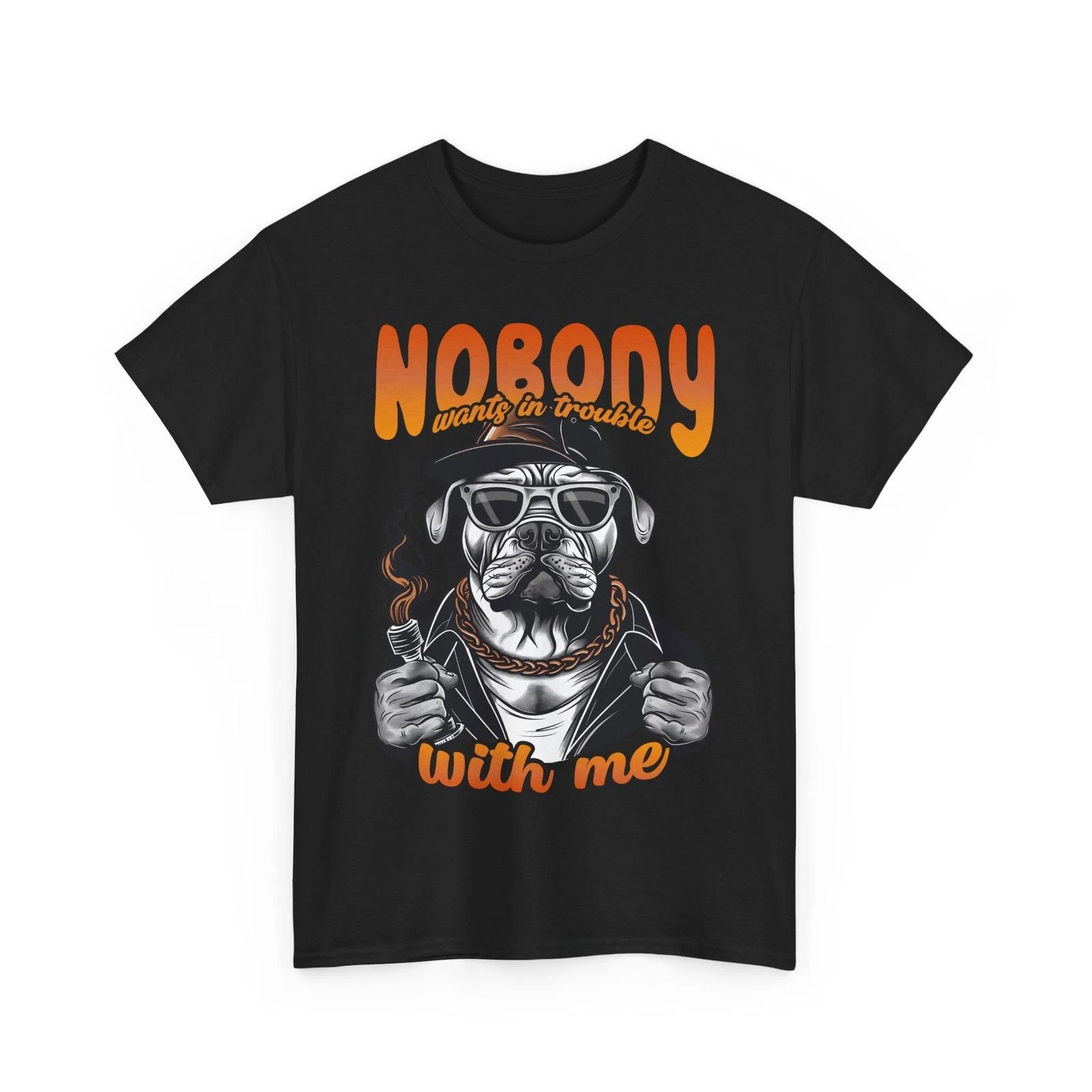 

Nobody wants in trouble with me T-Shirt – Funny Puppy Lover Paw Print Grap 2XL