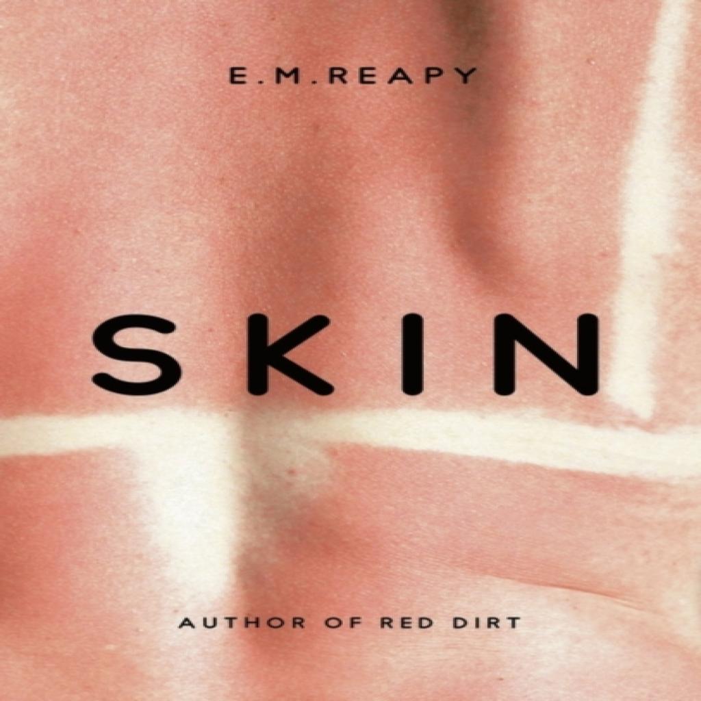 Skin by E.M. Reapy Hardback Book 9781789540949