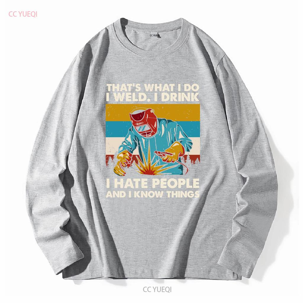 NEW LISTING Thats What I Do Weld Drink Hate People And Know Things Retro Men T Shirt vintage Washed designer clothes Unisex