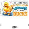 3Pcs - The Little Voices In My Head Sticker - Funny Duck Sticker - Humorous - Kindle - Notebook - Phone - Tumbler - Water Bottle