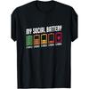 My Social Battery: Funny Anti-Social Introvert Introvert T-Shirt