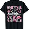 GodFather Of The Birthday Cow-Girl Rodeo Cow Girl Birthday T-Shirt