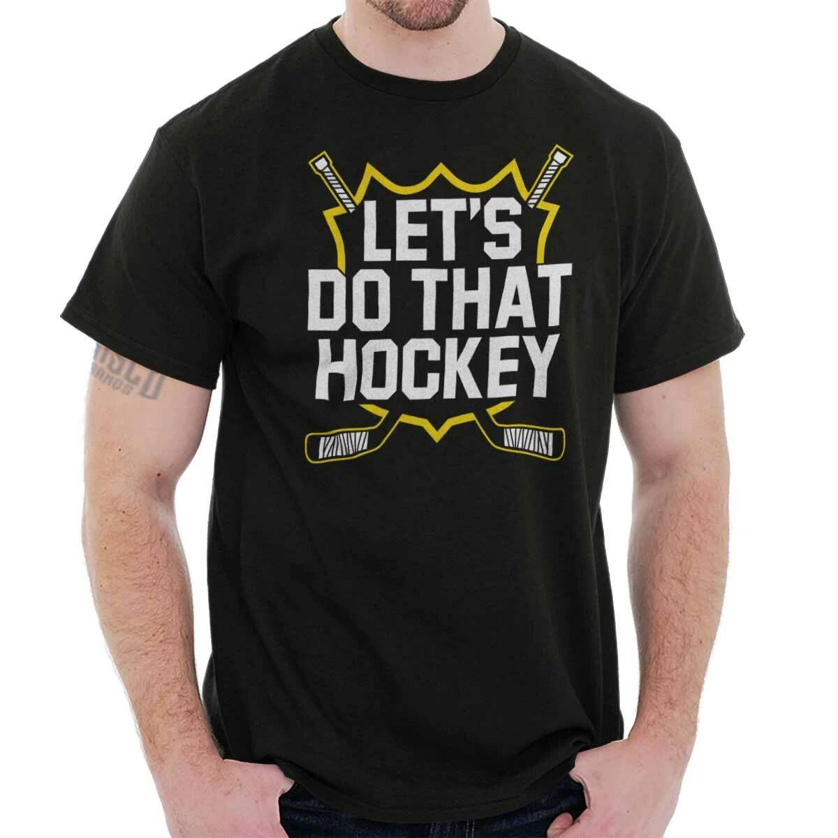 Funny Sports Joke Lets Do That Hockey Humor Womens or Mens Crewneck T Shirt Tee XXXL