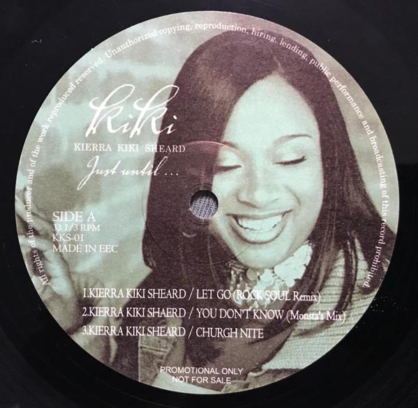 

12inch Record KIERRA SHEARD Just Until KKS01PROMO NOT ON LABEL Rap HipHopRB Used