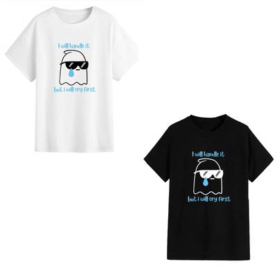 Unisex T-Shirt - I Will Handle It...Cry First - Funny Gift Meme Tiktok Humour