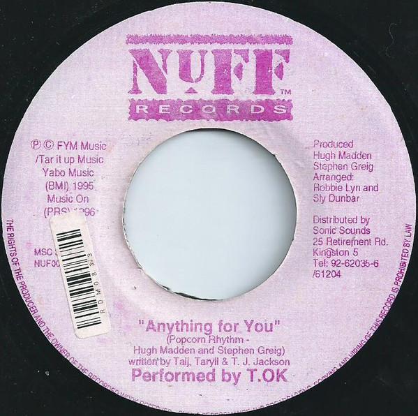 

7inch Record T.O.K. - Anything For You NUF001 Nuff Records 1996 Jamaica Reggae, Ska & Dub Used
