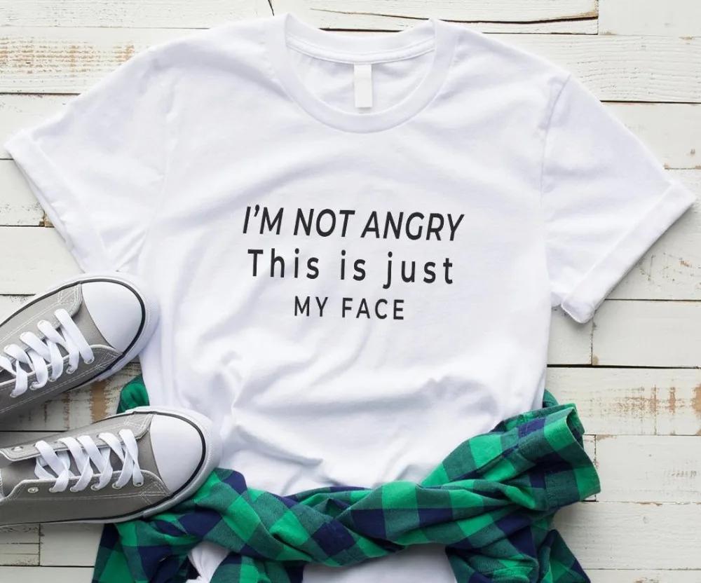 Women T Shirt I'm Not Angry This Is Just My Face Print Tshirt Women Short Sleeve O Neck Loose T-shirt Ladies Tee Shirt