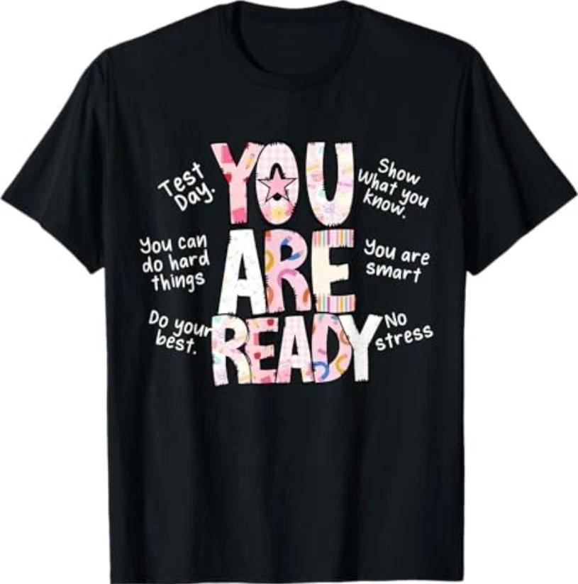 Test Day for Teachers You are Ready Testing Week Testing T-Shirt XXXL