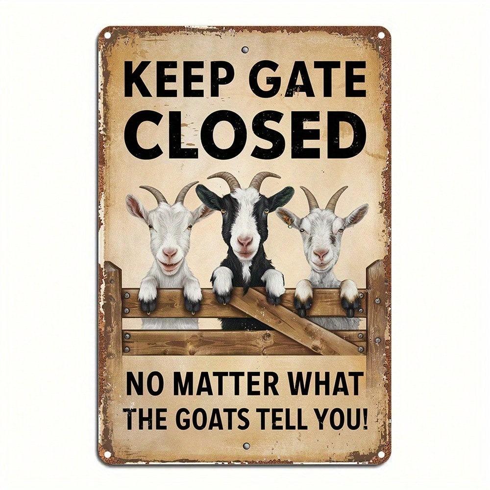 Funny Goat Sign, Keep Gate Closed, Rustic Farmhouse Tin Wall Art, Humorous Door Decor