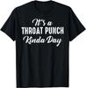 Feels Like a Throat Punch Kinda Day Funny T Shirt Tee