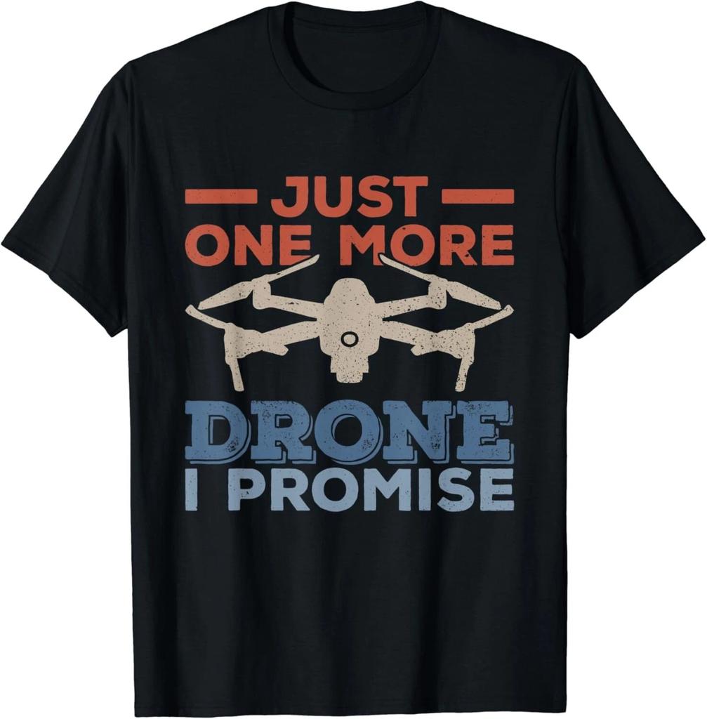 Just One More Drone - RC Quadcopter Drones Gift Unisex T-Shirt