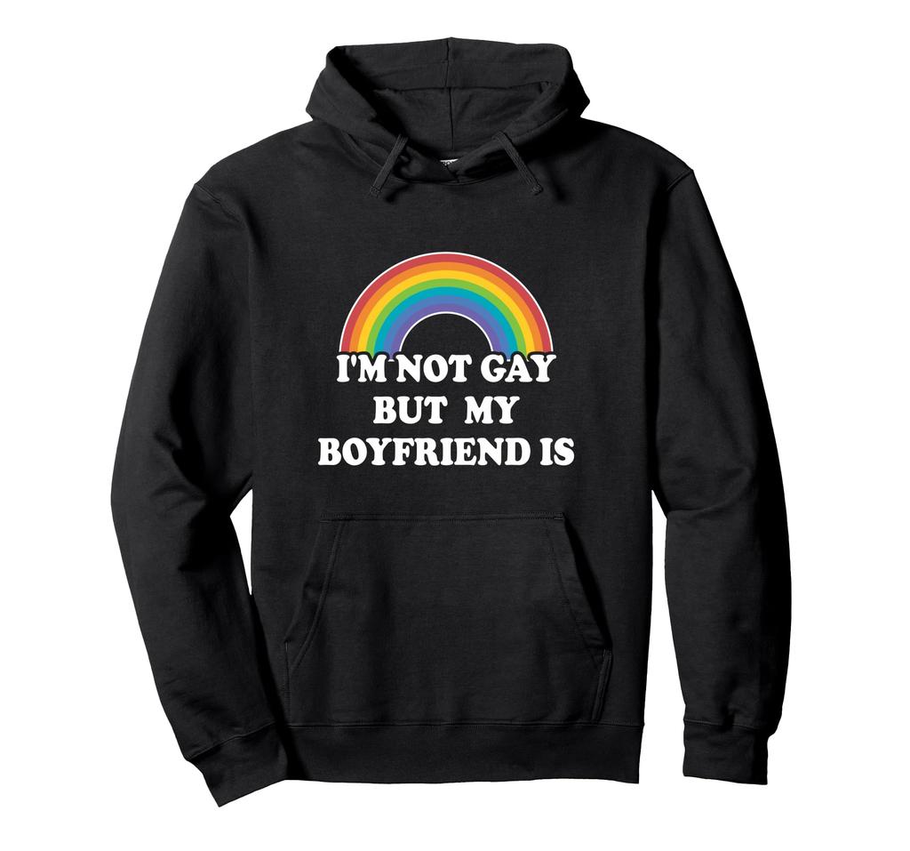 Gay Pride Shirts LGBT Rainbow Not Gay But My Boyfriend Hoodie Men's