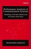 The Performance Analysis of Communication Systems : Modeling with Non-Markovian Stochastic Petri Nets Book