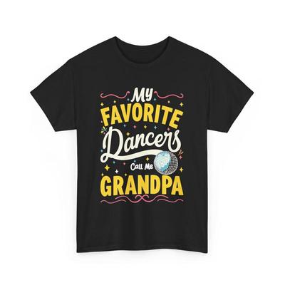 Funny Grandpa T Shirt My Favorite Dancers for Grandfather Dad