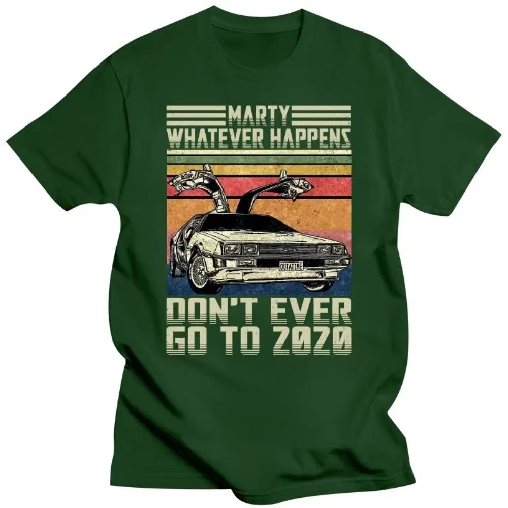 Men's Marty Don't Ever Go To 2022 Tshirt Delorean Time Travel Movie BTTF Clothing Funny Tees Gift T-Shirt
