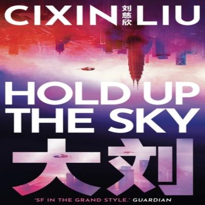 Hold Up the Sky by Cixin Liu Paperback Book 9781838937621