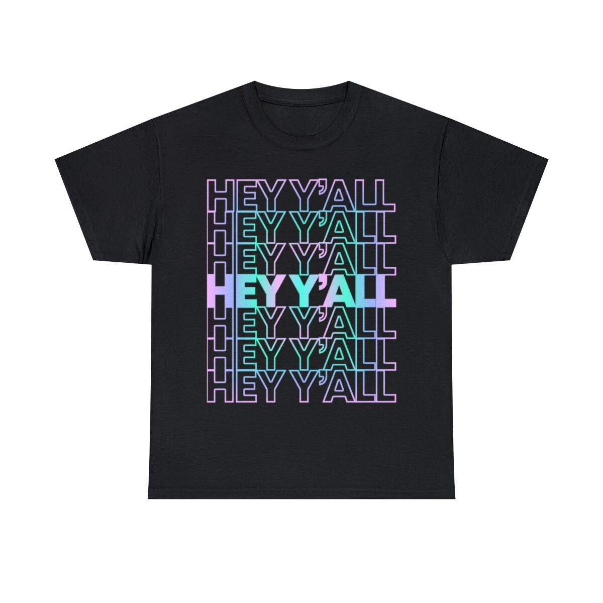 

Hey Y all Graphic Tee Shirt, S-5XL S