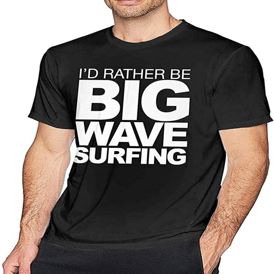 

LIANNINGXIANG I d Rather be Big Wave Surfing Men s Short Sleeve t-Shirt Sports T-Shirt XS XXXXXL різнокольоровий