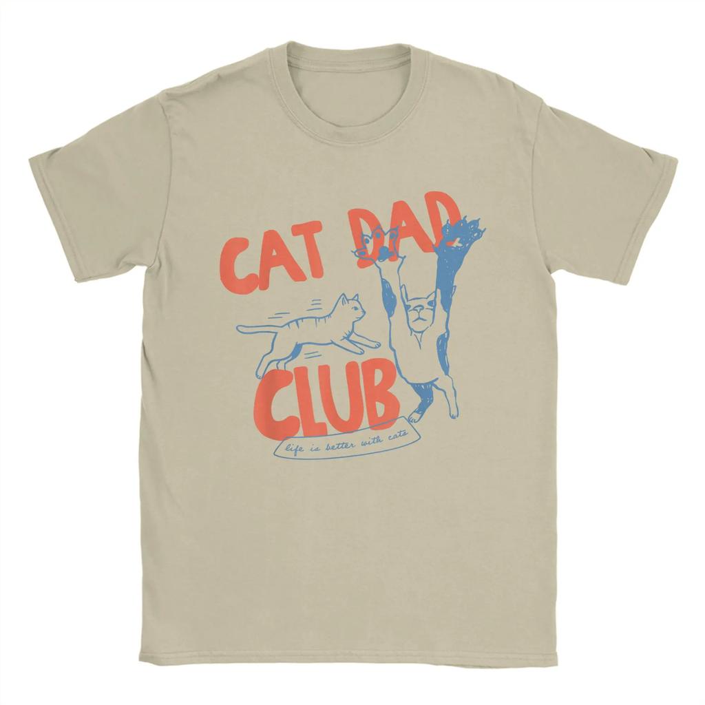 Funny Cat Dad Club Life Mens T Shirts Fathers Day Pet Quote Humorous Tees Short Sleeve Crew Neck TShirts 100 Cotton Clothes